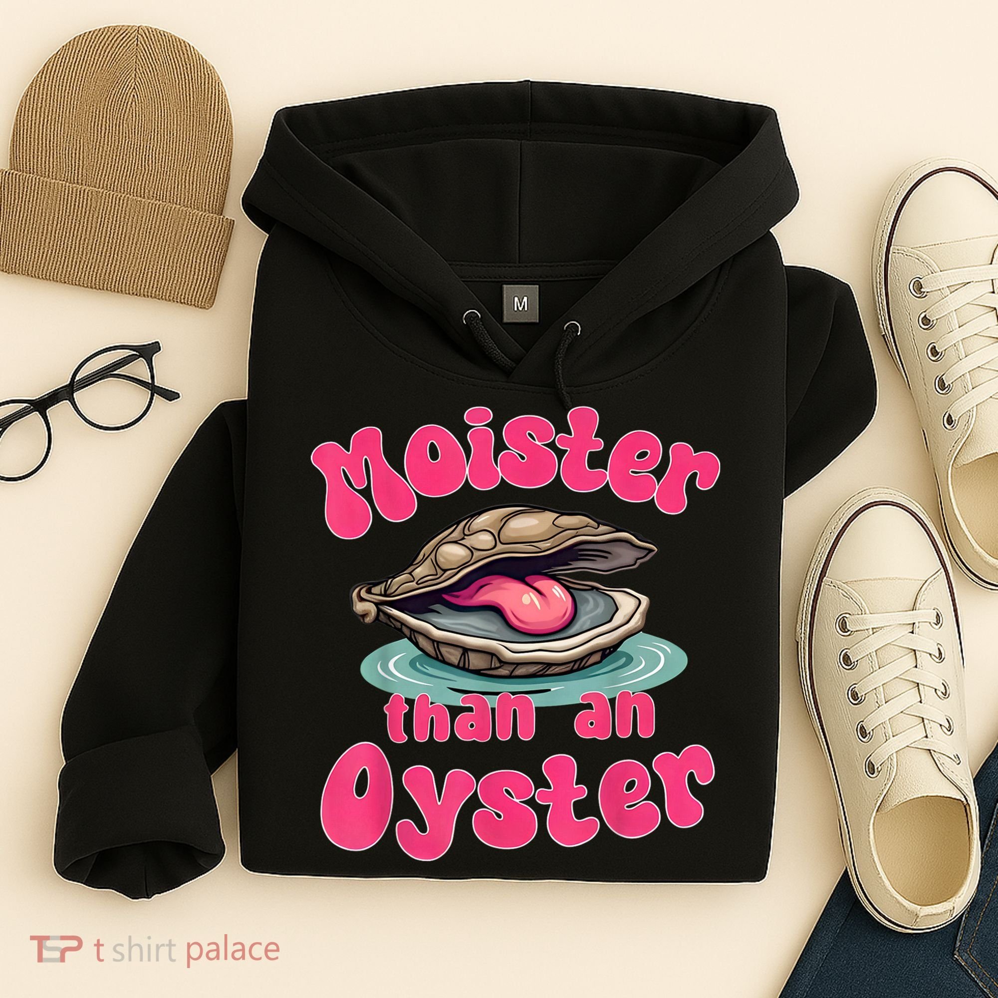 Moister Than An Oyster Funny Seafood Humor Hoodie