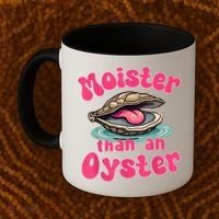 Moister Than An Oyster Funny Seafood Humor Coffee Mug thumb 2