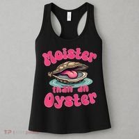 Moister Than An Oyster Funny Seafood Humor Women's Tank Top thumb 3