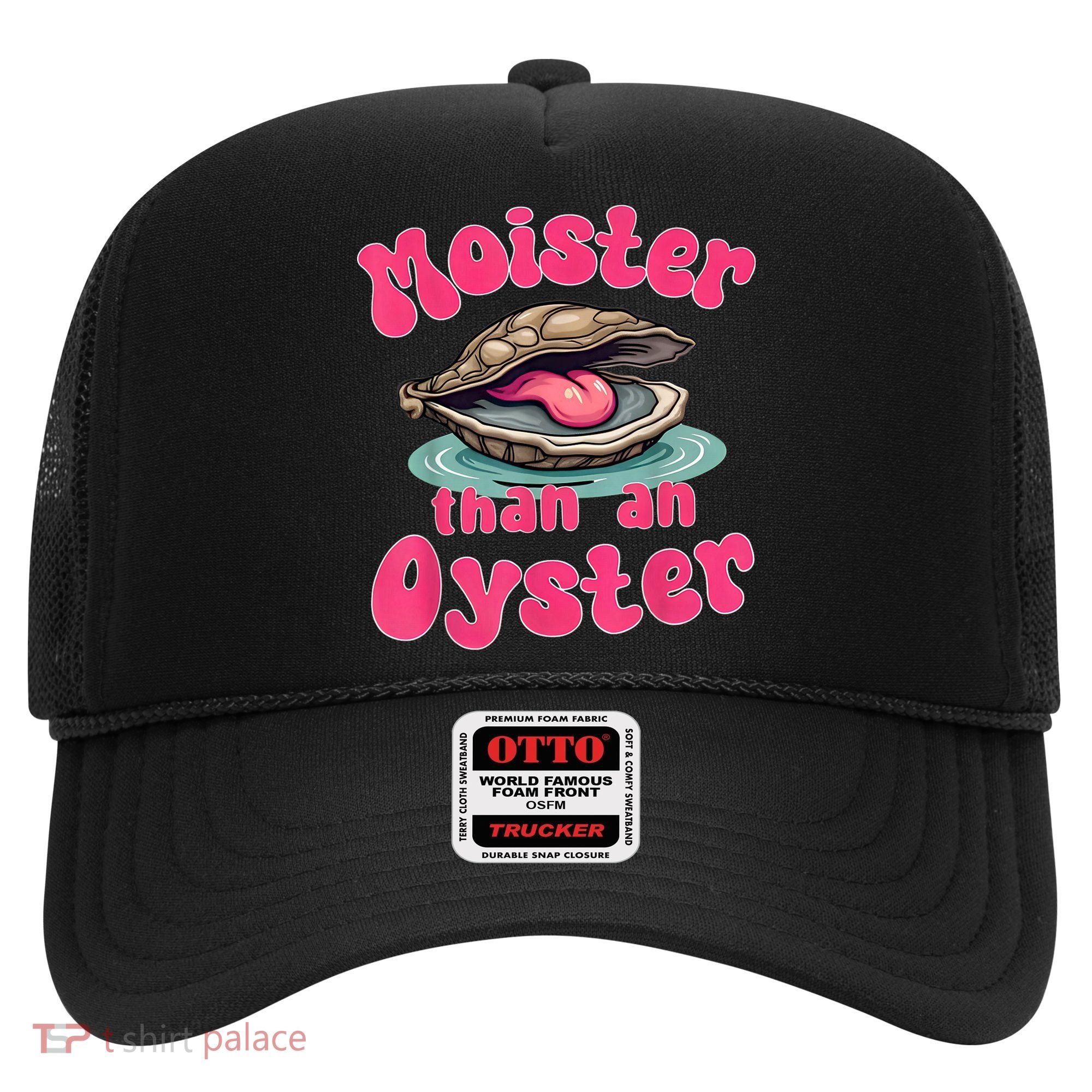 Moister Than An Oyster Funny Seafood Humor Hat