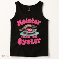 Moister Than An Oyster Funny Seafood Humor Tank Top thumb 2