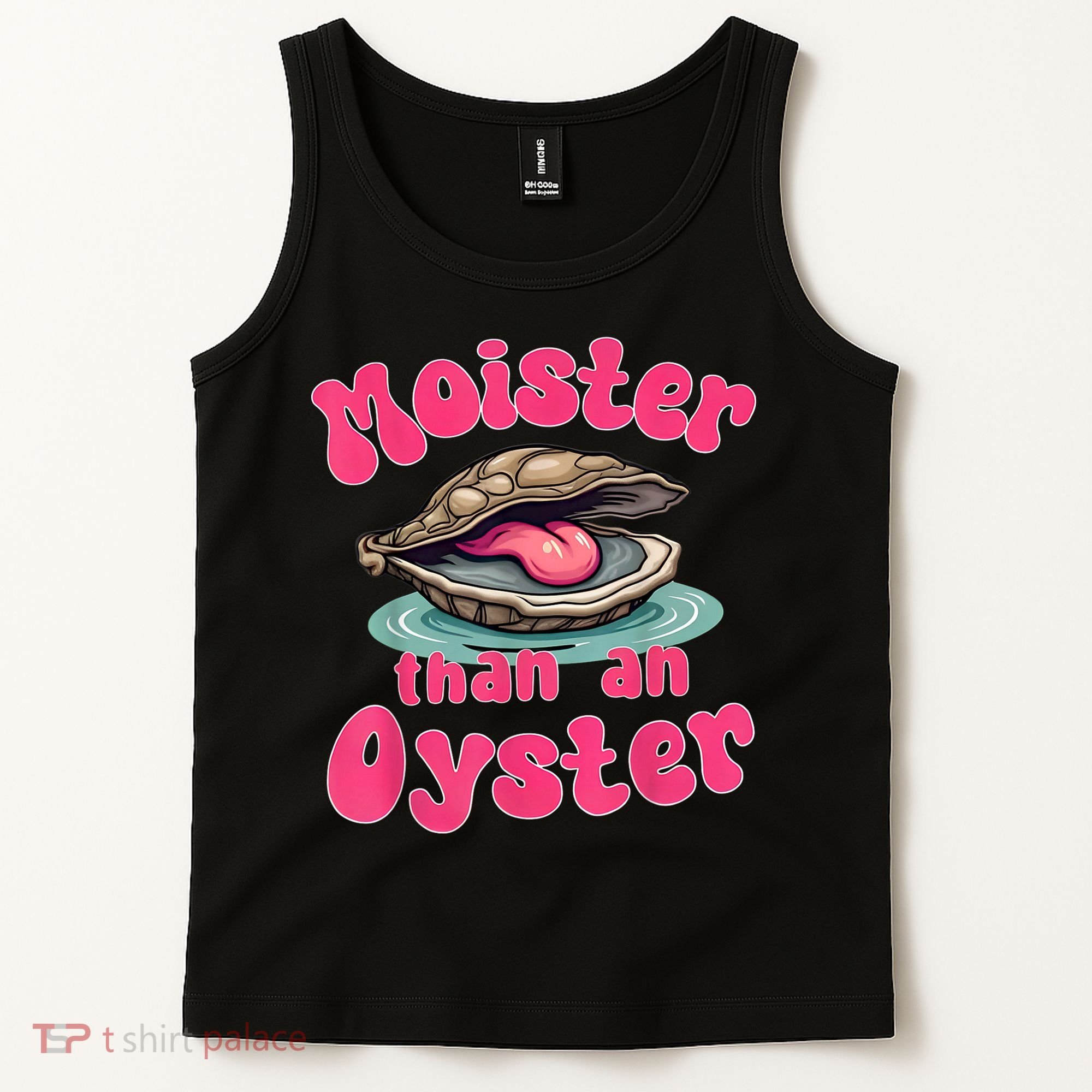 Moister Than An Oyster Funny Seafood Humor Tank Top