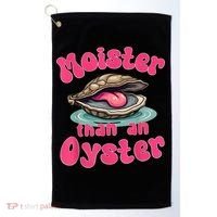 Moister Than An Oyster Funny Seafood Humor Golf Towel thumb 0