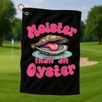 Moister Than An Oyster Funny Seafood Humor Golf Towel thumb 1