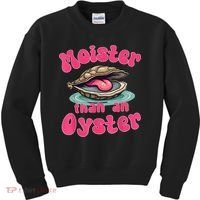 Moister Than An Oyster Funny Seafood Humor Kids Sweatshirt thumb 0
