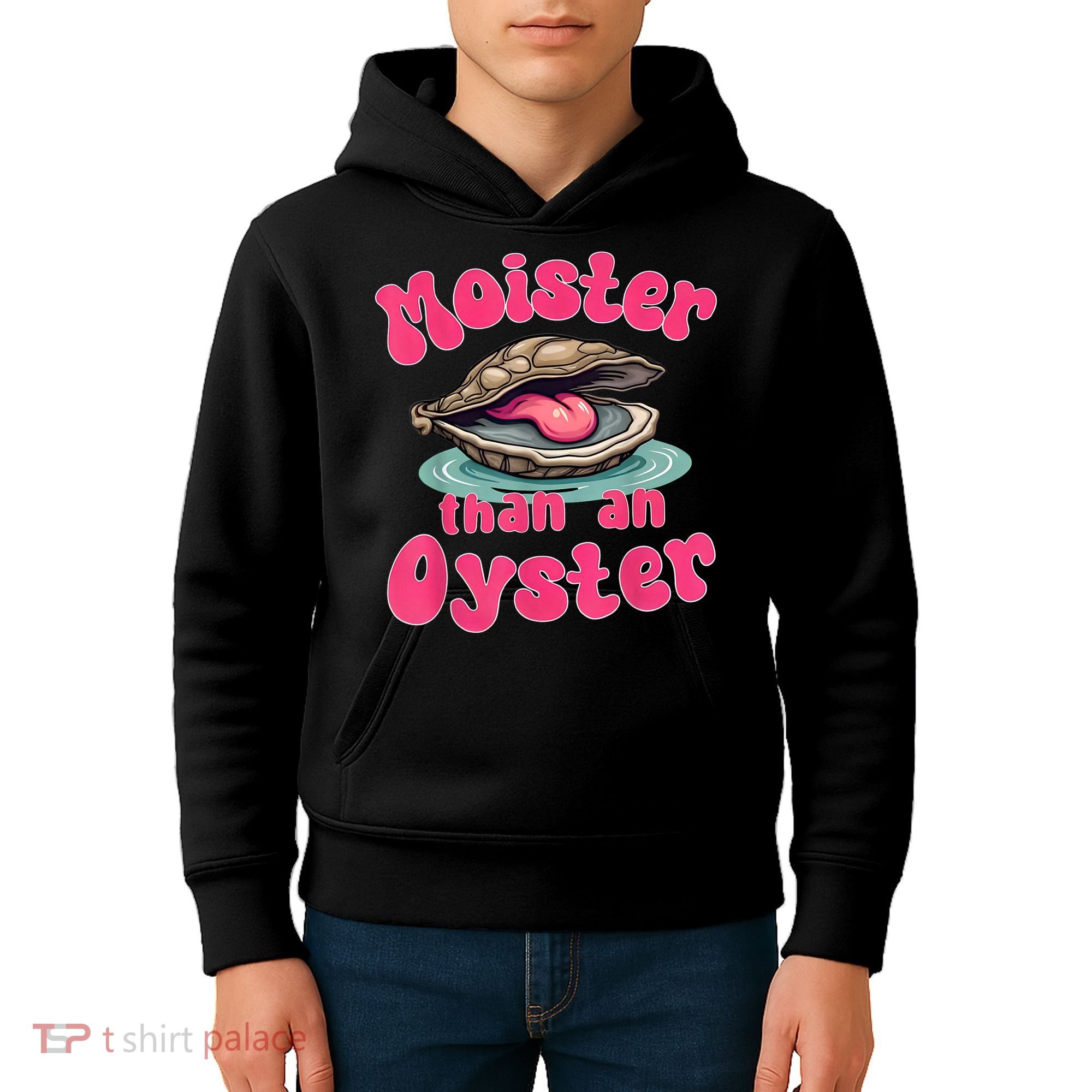 Moister Than An Oyster Funny Seafood Humor Kids Hoodie