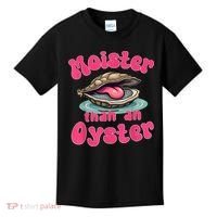 Moister Than An Oyster Funny Seafood Humor Kids T-Shirt thumb 0