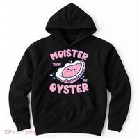 Moister Than An Oyster Inappropriate Shellfish Funny Raunchy Hoodie thumb 0