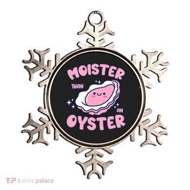 Moister Than An Oyster Inappropriate Shellfish Funny Raunchy Ornament