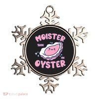 Moister Than An Oyster Inappropriate Shellfish Funny Raunchy Ornament thumb 0