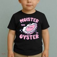 Moister Than An Oyster Inappropriate Shellfish Funny Raunchy Toddler T-Shirt thumb 2