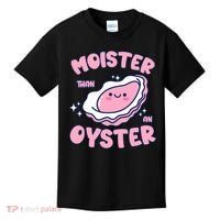 Moister Than An Oyster Inappropriate Shellfish Funny Raunchy Kids T-Shirt thumb 0