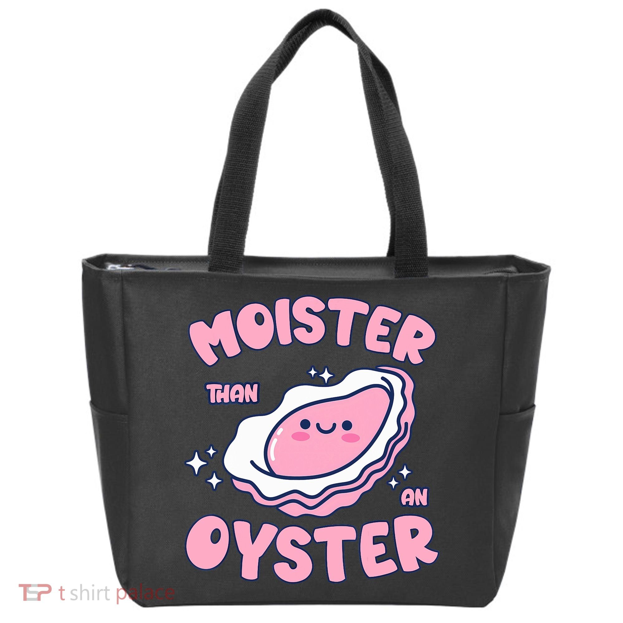 Moister Than An Oyster Inappropriate Shellfish Funny Raunchy Tote Bag