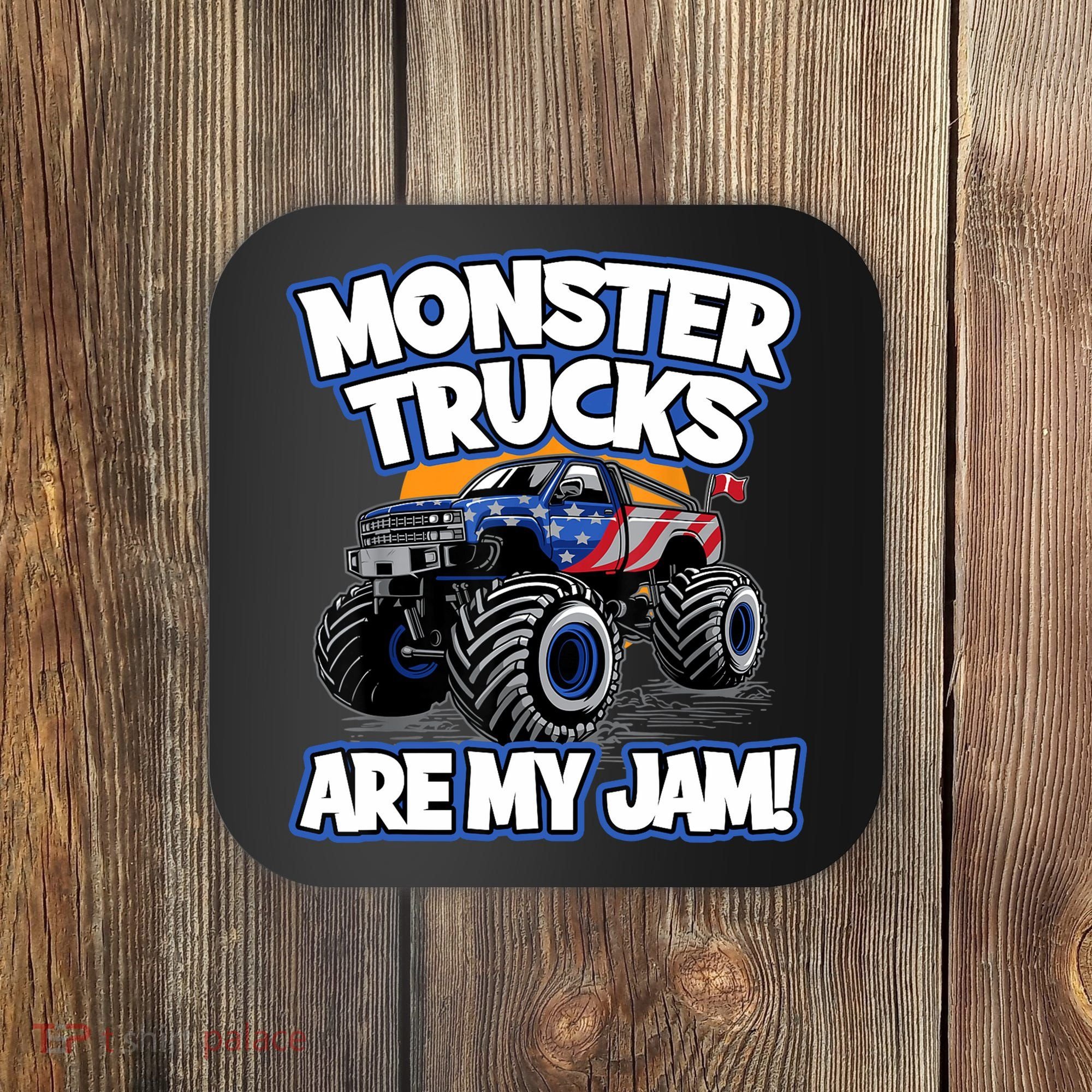 Monster Trucks Are My Jam Boy's Monster Truck Coaster