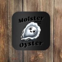 Moister Than An Oyster Funny Shucking Shellfish Seafood Coaster thumb 0