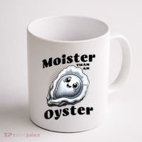 Moister Than An Oyster Funny Shucking Shellfish Seafood Coffee Mug thumb 1