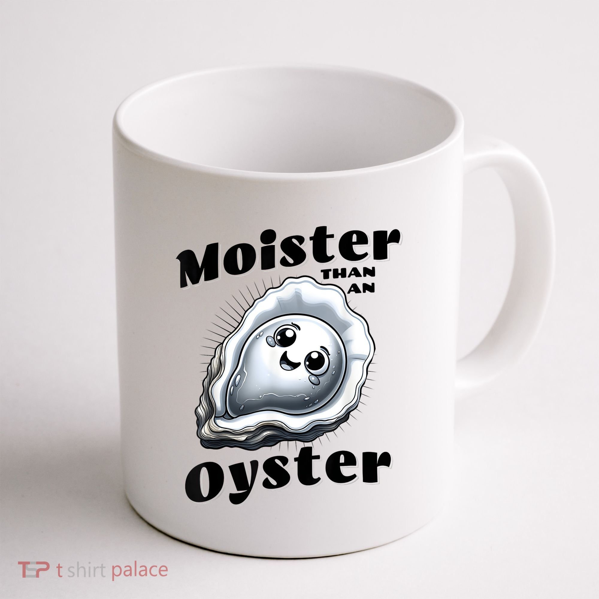 Moister Than An Oyster Funny Shucking Shellfish Seafood Coffee Mug