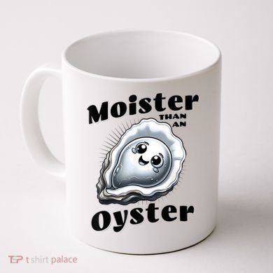 Moister Than An Oyster Funny Shucking Shellfish Seafood Coffee Mug