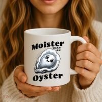 Moister Than An Oyster Funny Shucking Shellfish Seafood Coffee Mug thumb 3