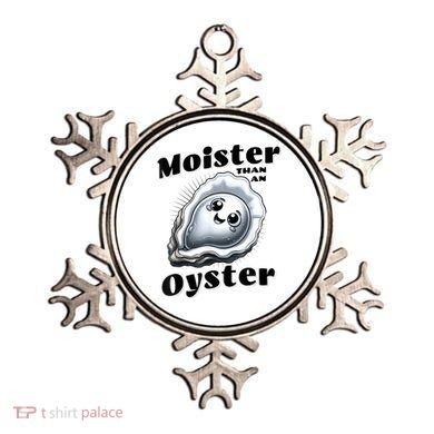 Moister Than An Oyster Funny Shucking Shellfish Seafood Ornament