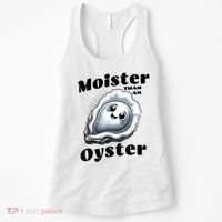 Moister Than An Oyster Funny Shucking Shellfish Seafood Women's Tank Top thumb 0