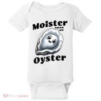 Moister Than An Oyster Funny Shucking Shellfish Seafood Baby Bodysuit thumb 0