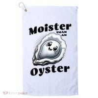 Moister Than An Oyster Funny Shucking Shellfish Seafood Golf Towel thumb 0