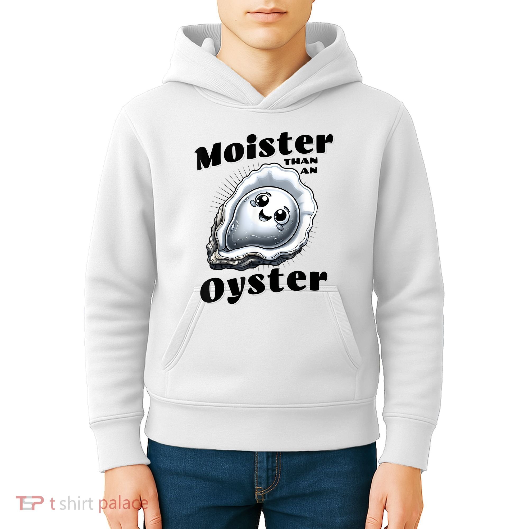 Moister Than An Oyster Funny Shucking Shellfish Seafood Kids Hoodie