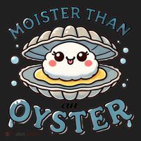Moister Than An Oyster Funny Shucking Shellfish Seafood Women's Sweatshirt thumb 2