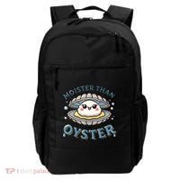 Moister Than An Oyster Funny Shucking Shellfish Seafood Backpack thumb 0