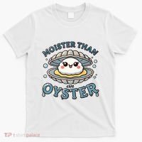 Moister Than An Oyster Funny Shucking Shellfish Seafood T-Shirt thumb 0