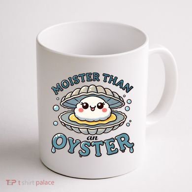 Moister Than An Oyster Funny Shucking Shellfish Seafood Coffee Mug back