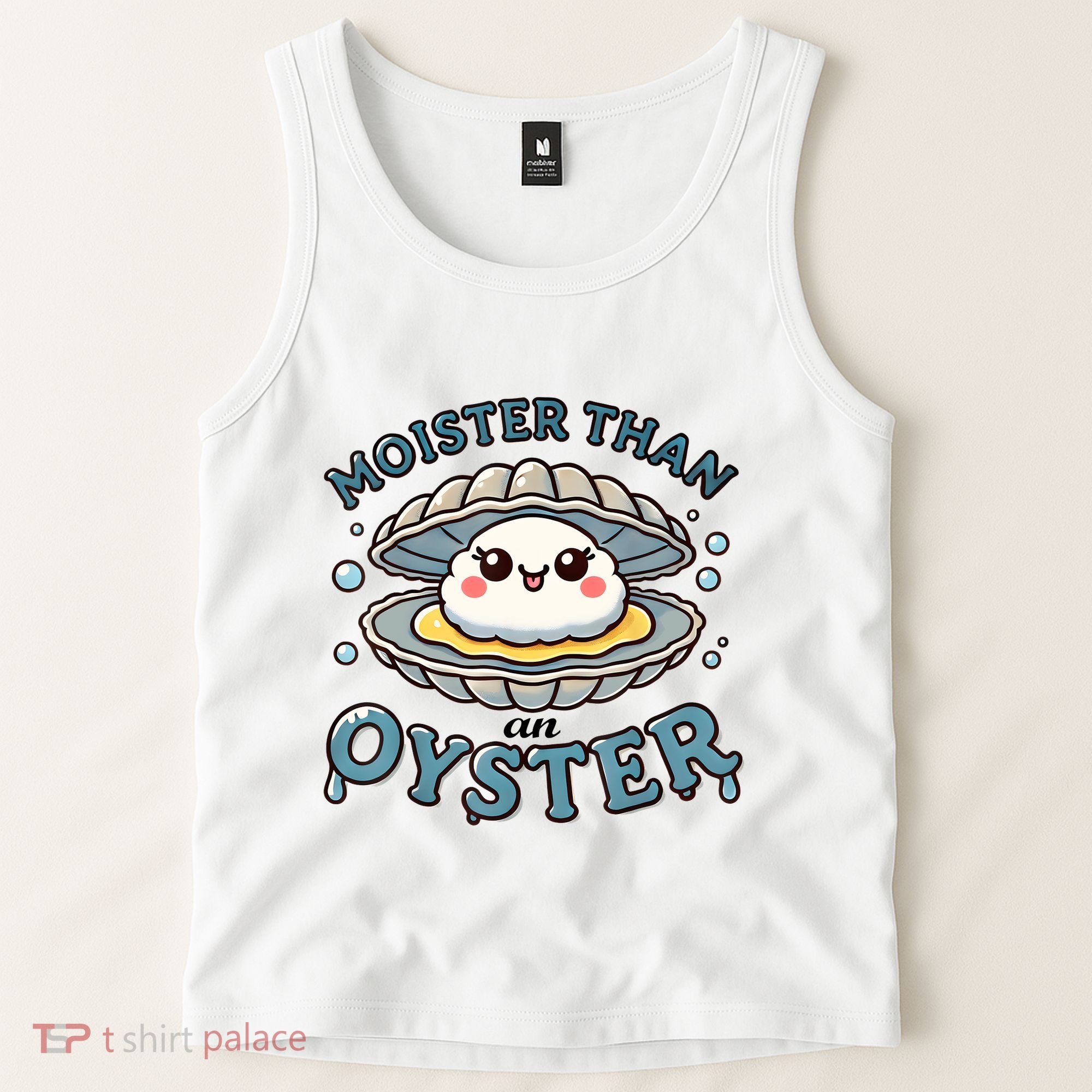 Moister Than An Oyster Funny Shucking Shellfish Seafood Tank Top