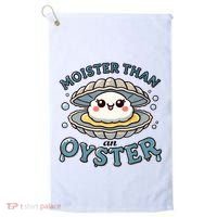 Moister Than An Oyster Funny Shucking Shellfish Seafood Golf Towel thumb 0