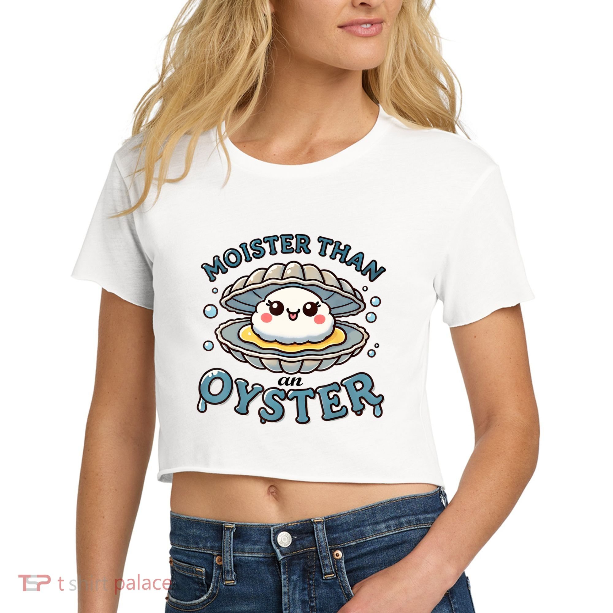 Moister Than An Oyster Funny Shucking Shellfish Seafood Women's Crop Top Tee