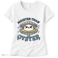 Moister Than An Oyster Funny Shucking Shellfish Seafood Women's T-Shirt thumb 0