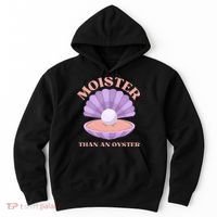 Moister Than An Oyster Shucking Funny Shellfish Shucker Hoodie thumb 0