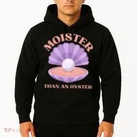 Moister Than An Oyster Shucking Funny Shellfish Shucker Hoodie thumb 2
