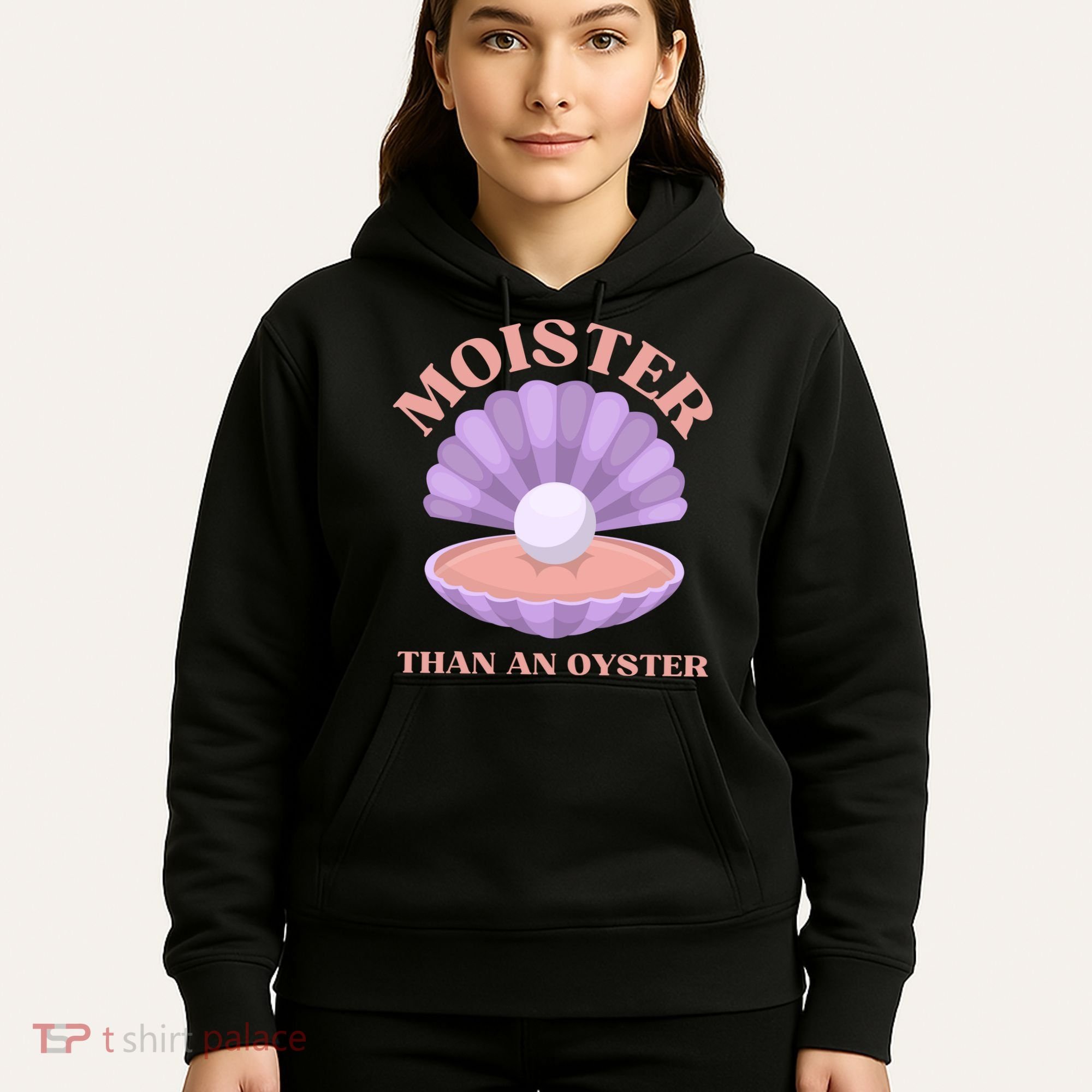 Moister Than An Oyster Shucking Funny Shellfish Shucker Hoodie