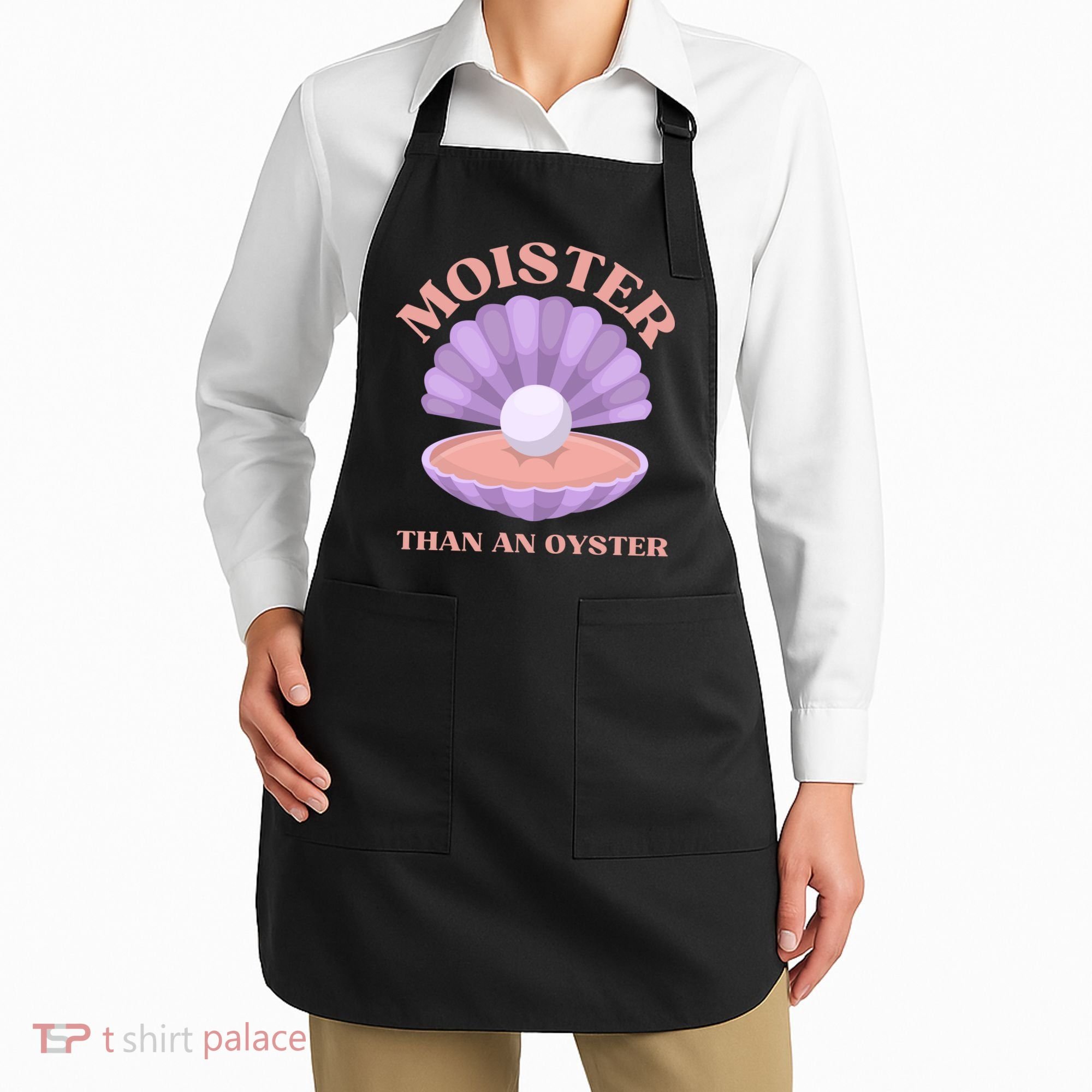 Moister Than An Oyster Shucking Funny Shellfish Shucker Apron