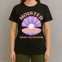 Moister Than An Oyster Shucking Funny Shellfish Shucker T-Shirt thumb 4