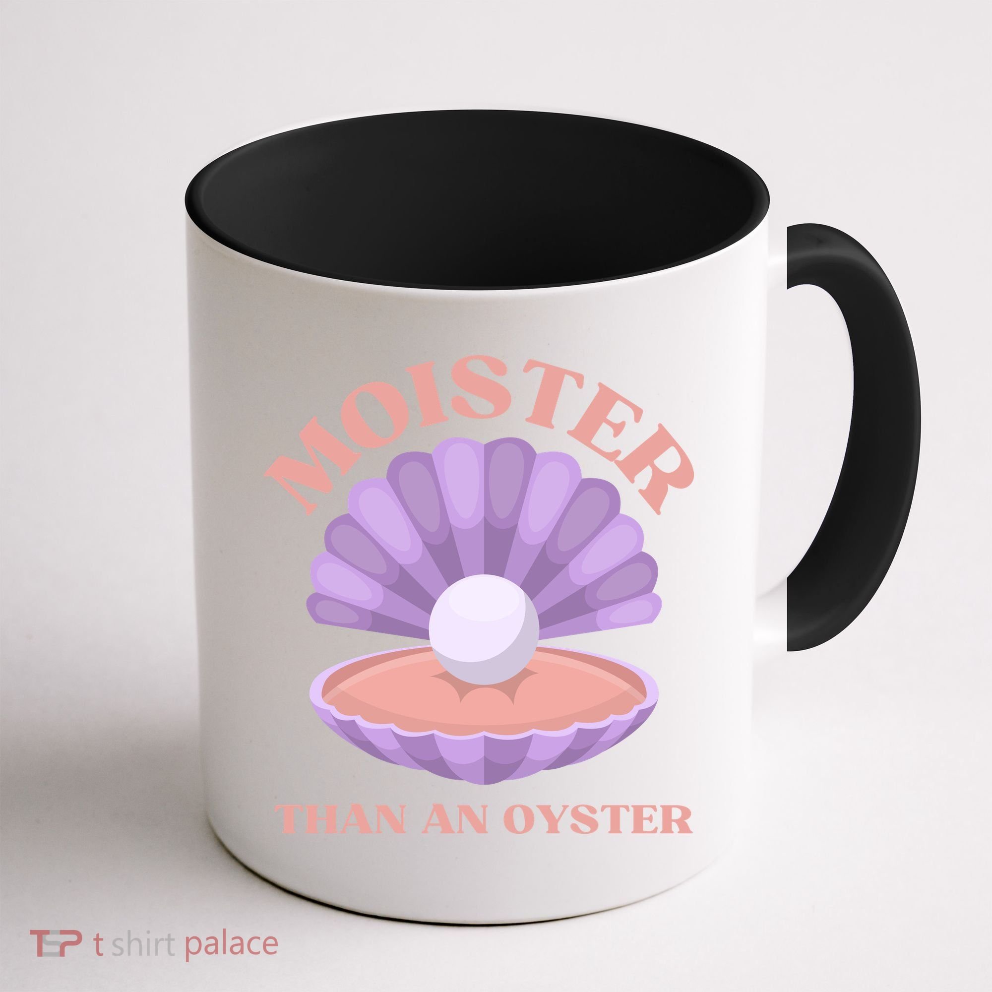 Moister Than An Oyster Shucking Funny Shellfish Shucker Coffee Mug