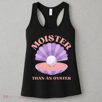 Moister Than An Oyster Shucking Funny Shellfish Shucker Women's Tank Top thumb 3