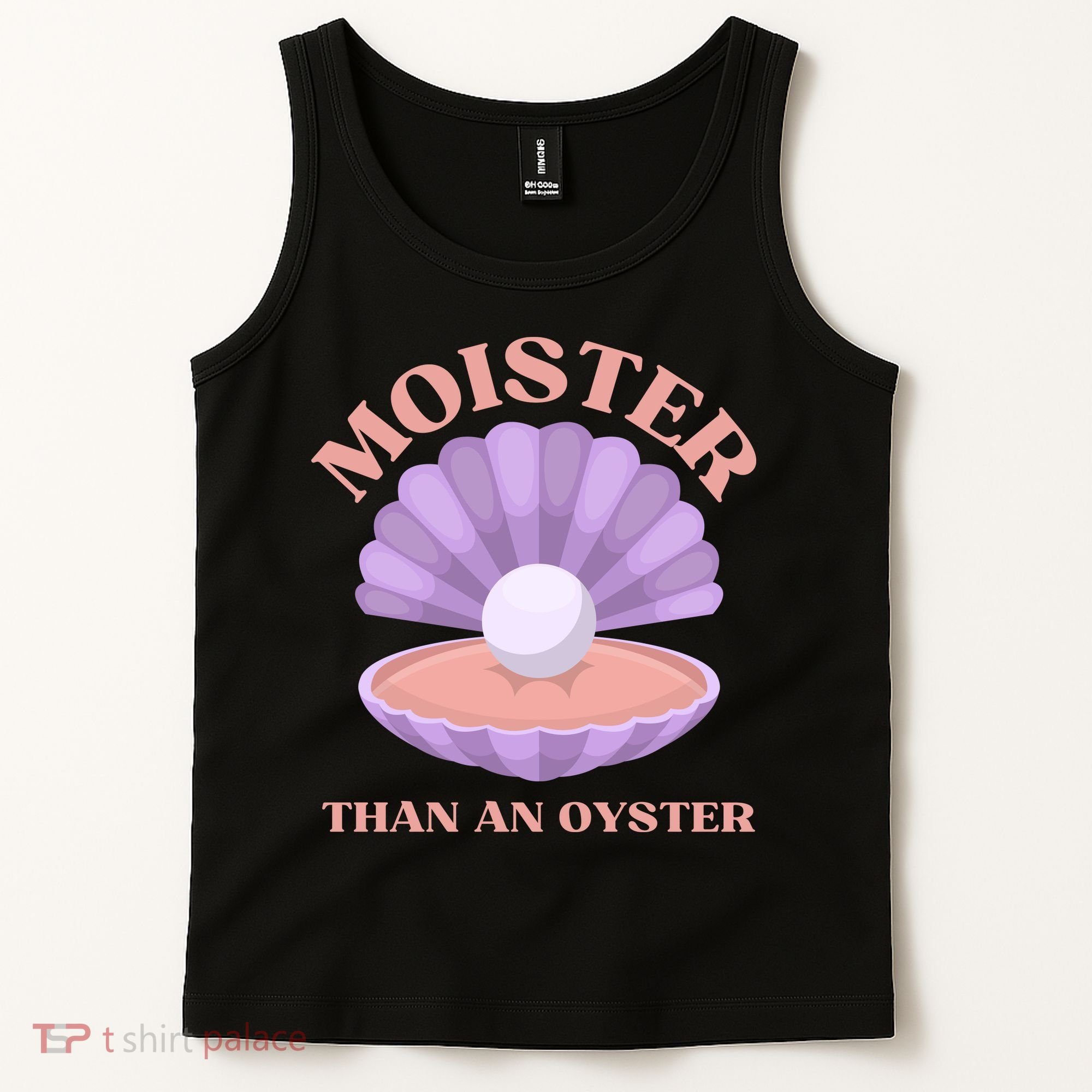 Moister Than An Oyster Shucking Funny Shellfish Shucker Tank Top