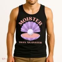 Moister Than An Oyster Shucking Funny Shellfish Shucker Tank Top thumb 3