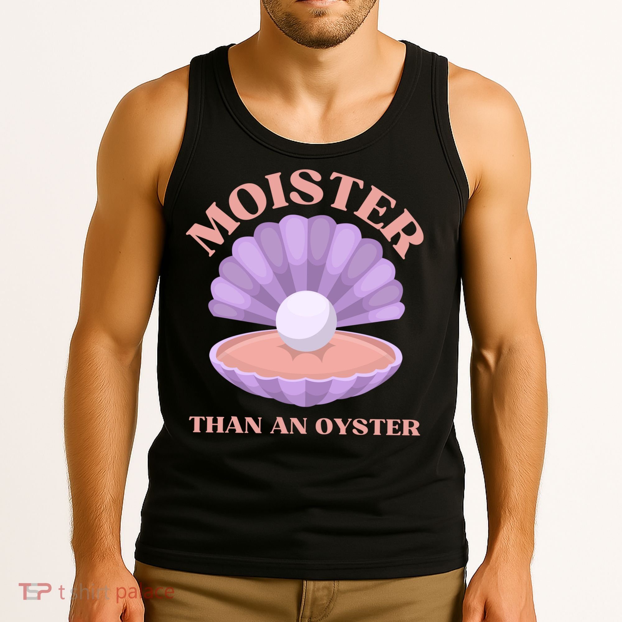 Moister Than An Oyster Shucking Funny Shellfish Shucker Tank Top