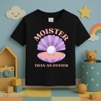 Moister Than An Oyster Shucking Funny Shellfish Shucker Toddler T-Shirt thumb 3