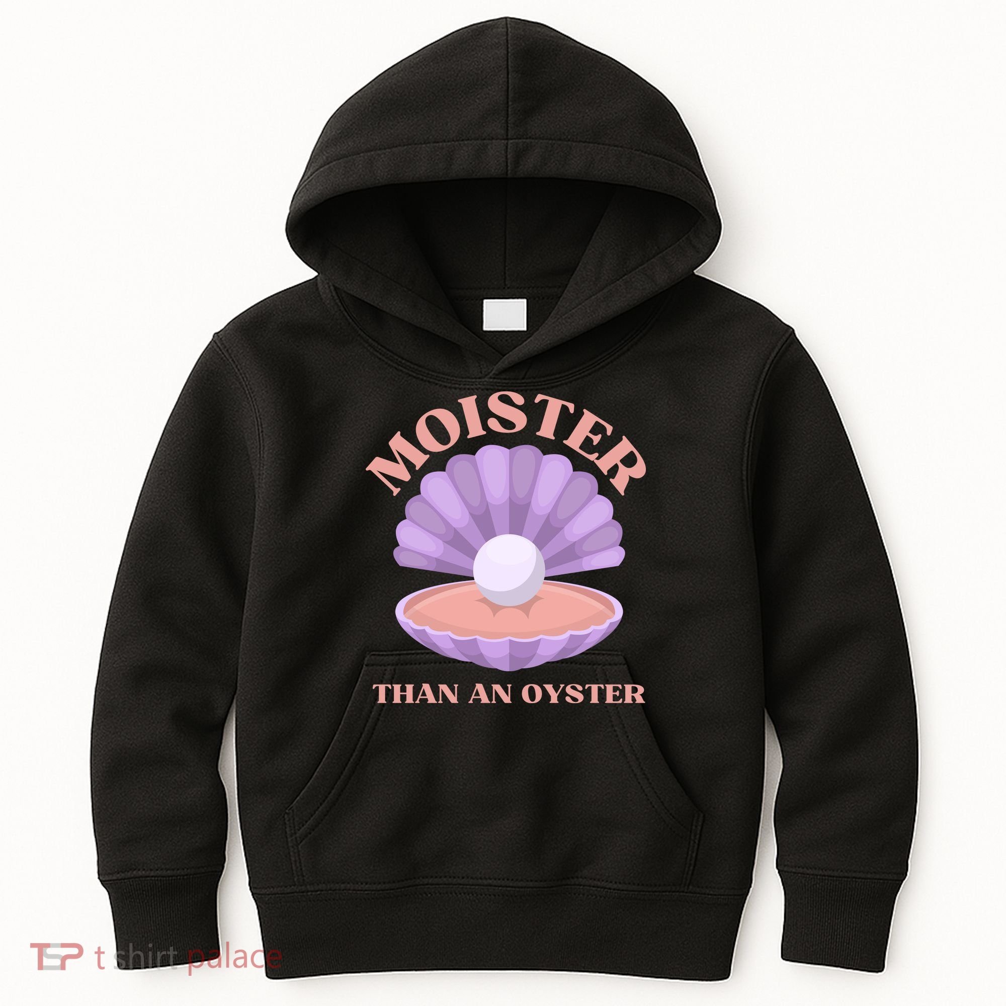 Moister Than An Oyster Shucking Funny Shellfish Shucker Kids Hoodie