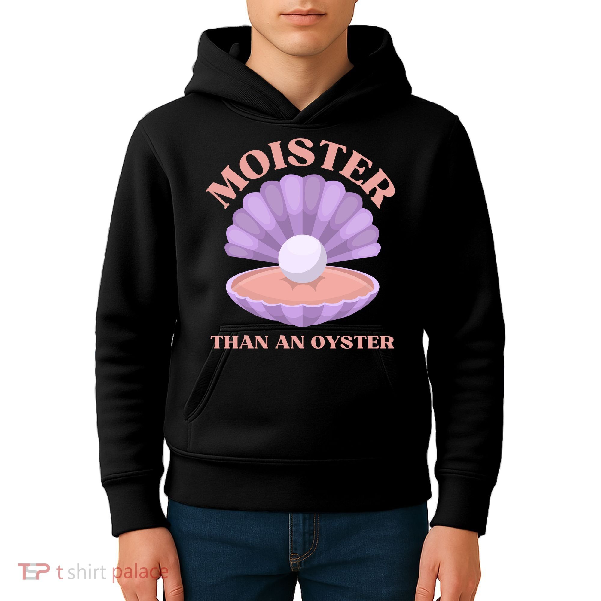 Moister Than An Oyster Shucking Funny Shellfish Shucker Kids Hoodie