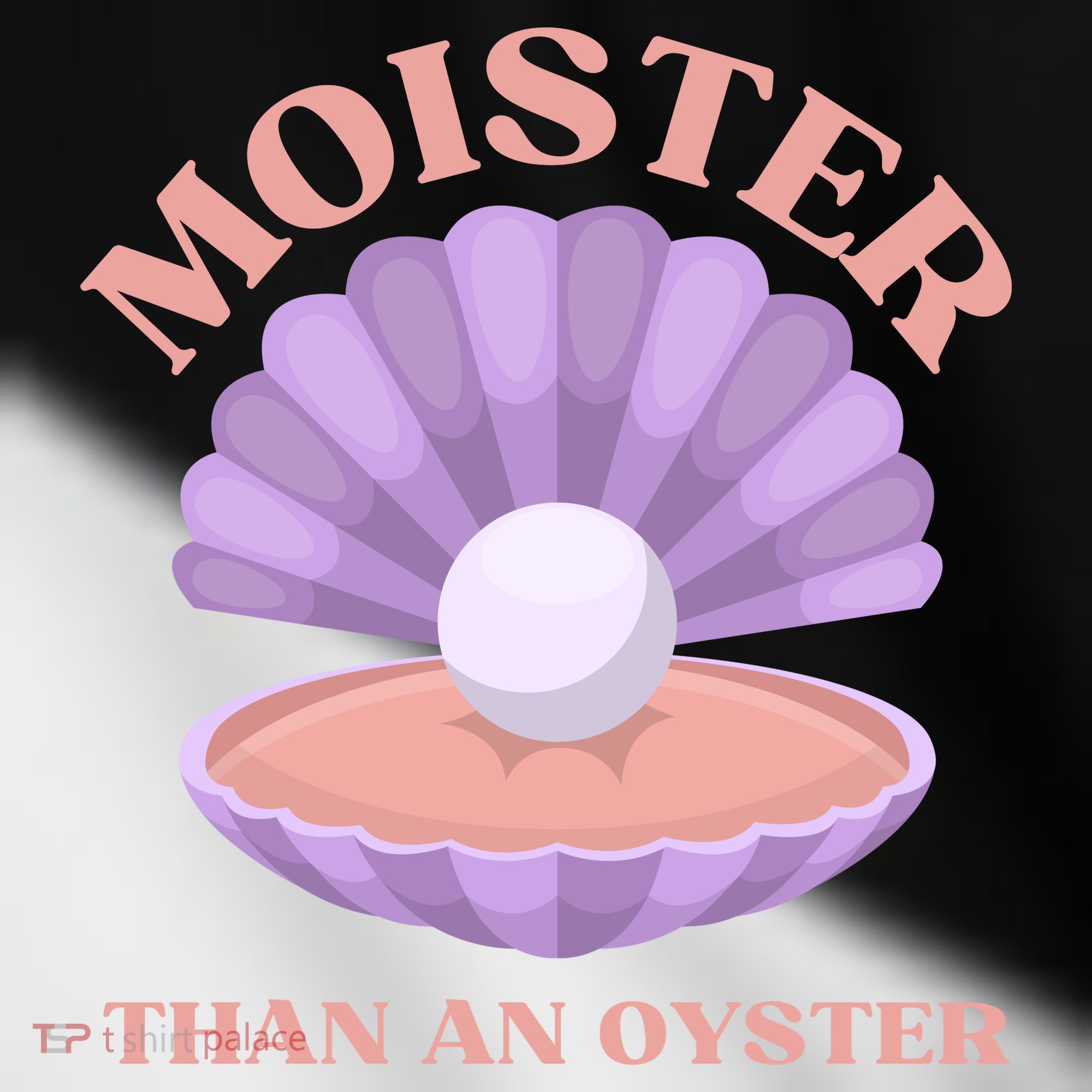Moister Than An Oyster Shucking Funny Shellfish Shucker Toddler Fine Jersey T-Shirt